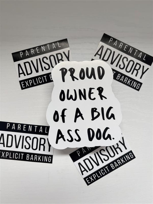 Proud Owner of a Big Dog Sticker