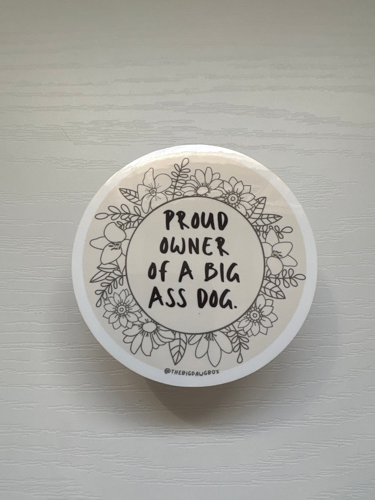 Proud Owner of a Big Dog Sticker