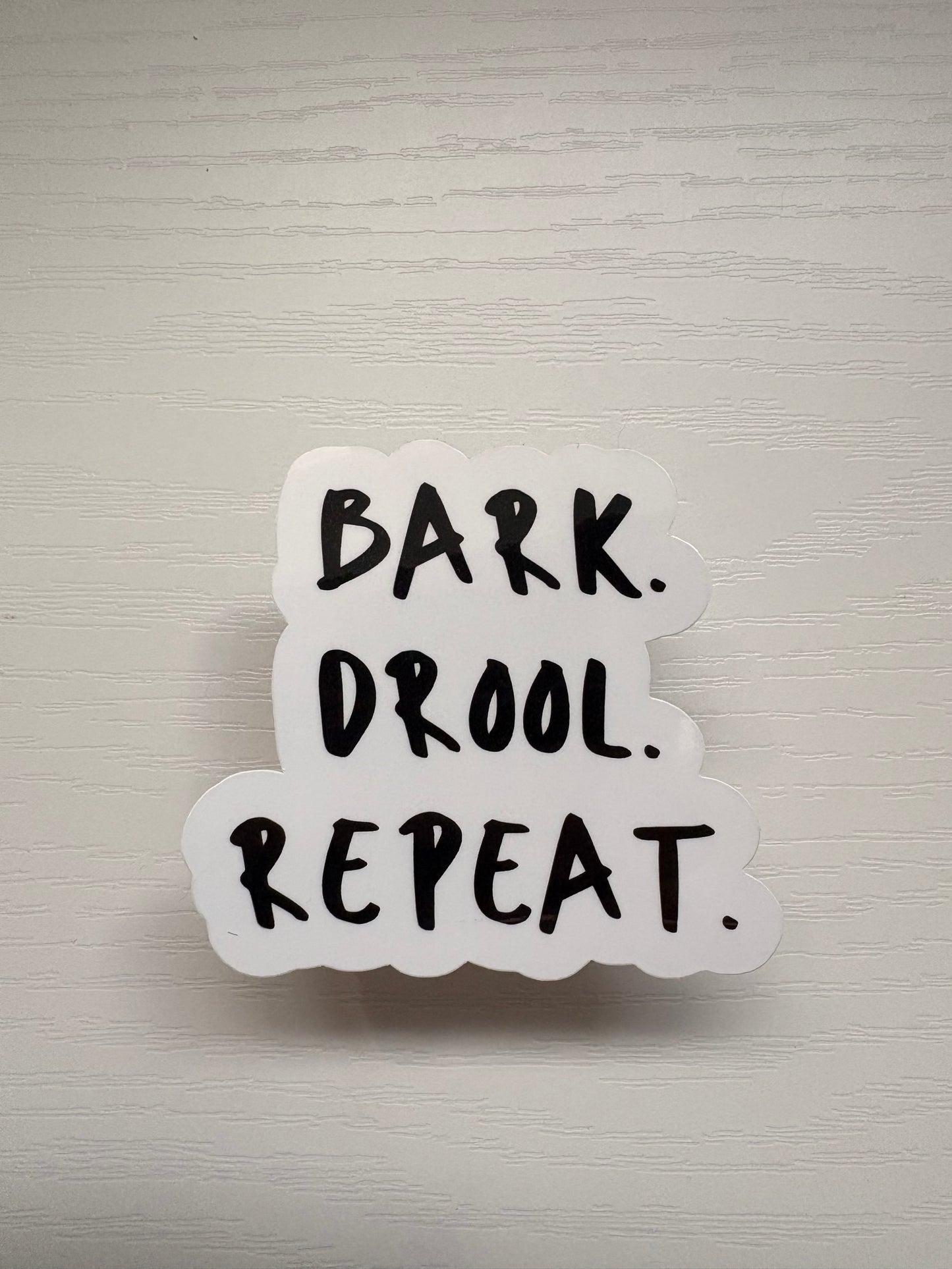 Bark Drool Repeat Sticker