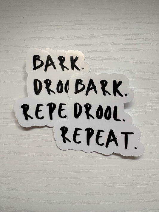 Bark Drool Repeat Sticker